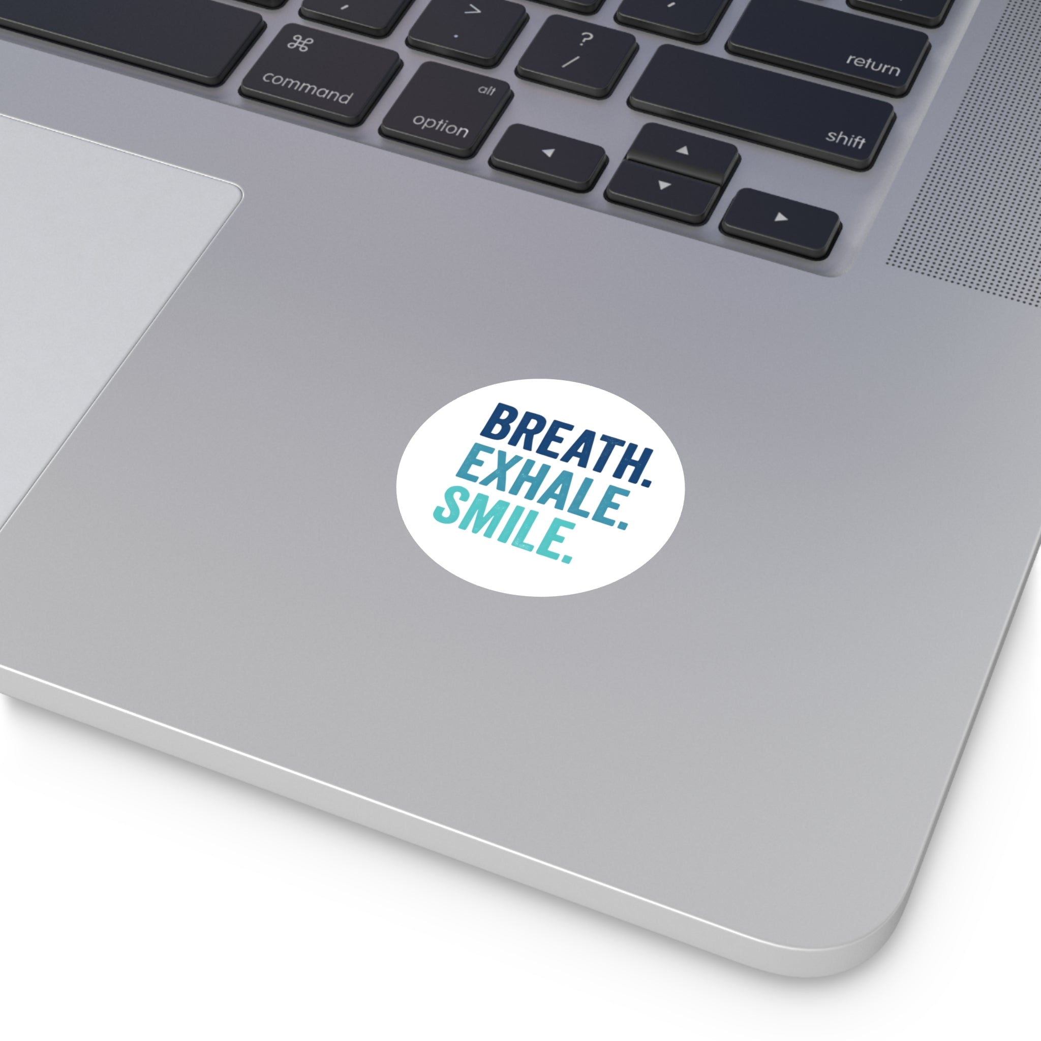 Round Motivational Vinyl Decal - "Breathe. Exhale. Smile."